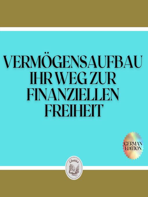 Title details for VERMÖGENSAUFBAU by LIBROTEKA - Available